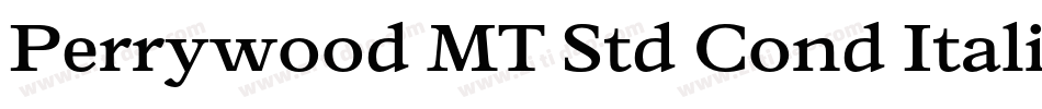 Perrywood MT Std Cond Italic字体转换